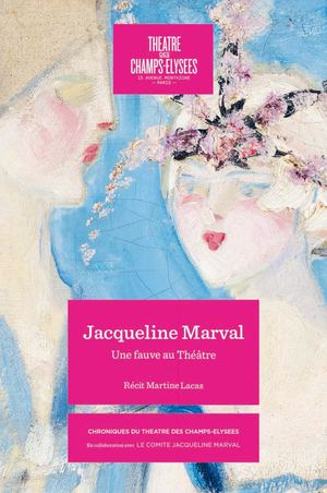 Jacqueline Marval. Une Fauve en liberté (Extrait)