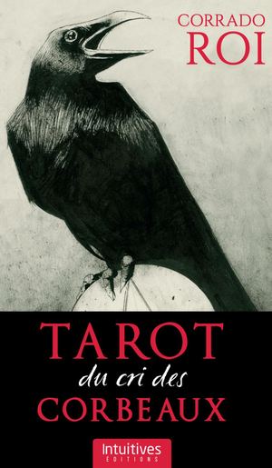 Tarot du cri des corbeaux, (illustrateur) Corrado ROI, Charles HARRINGTON (EXTRAIT)