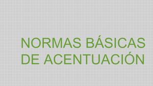 NORMAS BÁSICAS DE ACENTUACIÓN