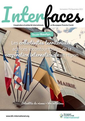 Interfaces n°9 - Les collectivités territoriales, actrices incontournables de la coopération internationale en région