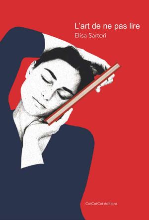 L'art de ne pas lire de Elisa Sartori [extraits]