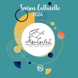 Saison Culturelle de Monts 2024
