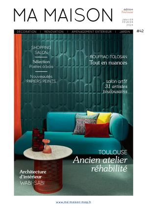 MA MAISON MAGAZINE édition TOULOUSE N°42
