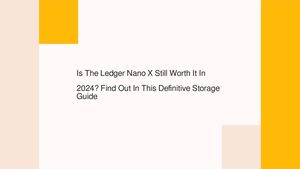 Calaméo - Is The Ledger Nano X Still Worth It In 2024? Find Out In This ...