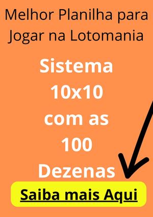Melhor Planilha Lotomania 100 Dezenas 10x10