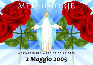 Messaggio della Madonna di Medjugorje del 2 Maggio 2005