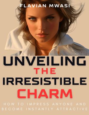 Unveiling the Irresistible Charm: The Mystery Behind Instant Attraction