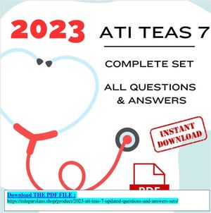 2023 Ati Teas 7 Updated Questions And Answers Sets