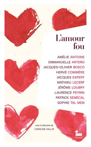 Caroline Vallat (dir.) - L'amour fou