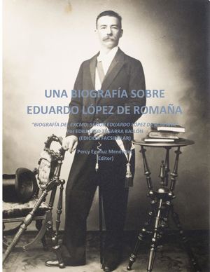 Una Biografia De Eduardo Lopez De Romaña