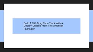 Calaméo - Build The Perfect C10 Drag Race Truck With A Custom DOM ...