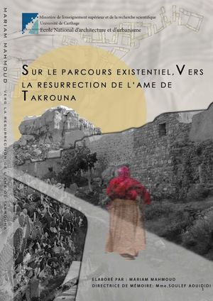Sur le parcours existentiel, vers la résurrection de l'âme de Takrouna- Tome I
