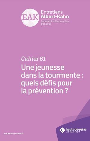 Cahier n°61 : Une jeunesse dans la tourmente : quels défis pour la prévention ?