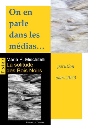 023 - Maria P. Mischitelli  - 2023 - La solitude des Bois Noirs