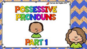 Uso De Los Possessive Pronouns