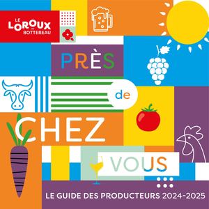 Près de chez vous - Le Guide des producteurs du Loroux-Bottereau 2024-2025