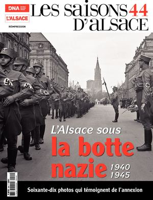 Les Saisons d'Alsace n°44 - L'Alsace sous la botte nazie