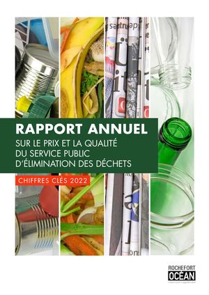 Rapport annuel sur le prix et la qualité du service élimination des déchets 2022