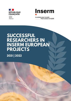 Lauréats des projets européens de l'Inserm 2021 - 2022