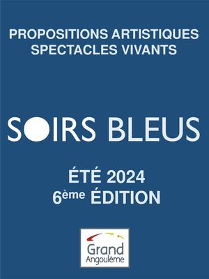Catalogue Soirs Bleus 2024 : Spectacles vivants