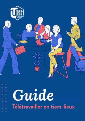 Guide Télétravailler en tiers-lieux