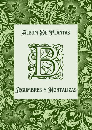 Álbum de Plantas Legumbres y Hortalizas