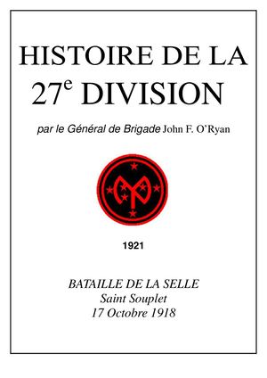 Bataille de La Selle à St Souplet (Nord) 27th Division Américaine 17 Octobre 1918