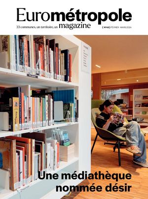 Eurométropole magazine n°45 Février-Mars 2024