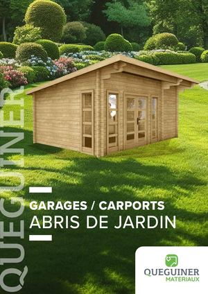 Quéguiner Matériaux - Catalogue Abris de Jardin - 2020