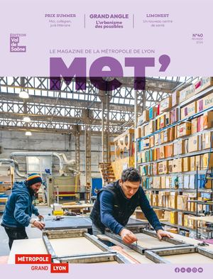 MeT' le magazine de la Métropole de Lyon n°40 - Février 2024, édition Val de Saône