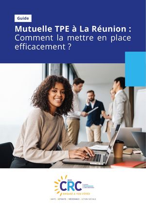 Groupe CRC - Guide mutuelle TPE à la Réunion