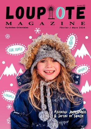 LOUPIOTE Magazine_ N°05_ Fév Mars 2024