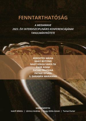 Fenntarthatóság - a Mediawave 2023. évi interdiszciplináris konferenciájának tanulmánykötete