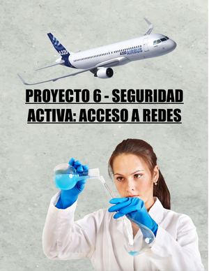 Proyecto 6 Seguridad Activa Acceso A Redes