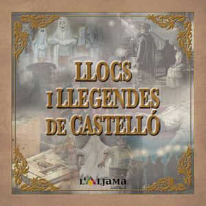 Llocs I Llegendes de Castelló