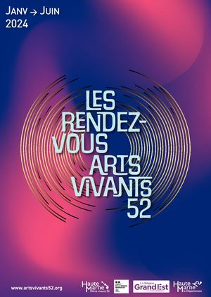 Les RDV Arts Vivants 52 - janv/juin 2024