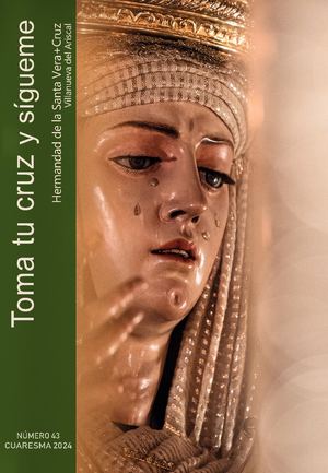 BOLETÍN INFORMATIVO Nº43 HERMANDAD DE LA SANTA VERA CRUZ VILLANUEVA DEL ARISCAL