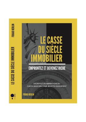 Livre - Le casse du siècle immobilier. Co-auteur.