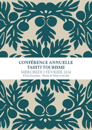 Conférence Annuelle Tahiti Tourisme 2024