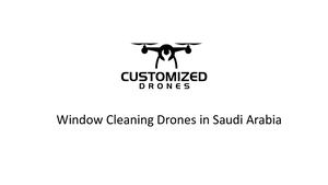 Window Cleaning Drones in Saudi Arabia
