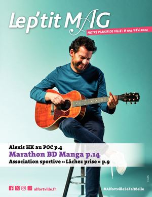 Le P'tit Mag - Supplément Le Mag n°104 - Février 2024 - Alfortville