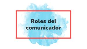 Roles del Comunicador