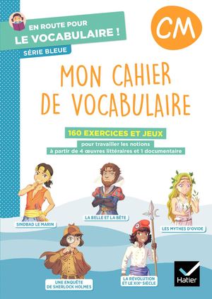 En route pour le vocabulaire ! CM - Série bleue - Ed. 2024 - Cahier élève