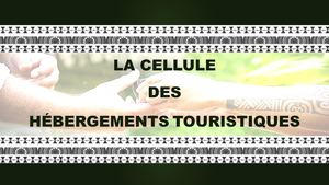 Service du Tourisme - Cellule des hébergements touristiques