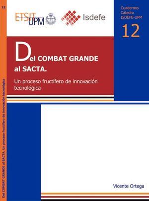 Del combat grande al sacta: un proceso fructífero de innovación tecnológico