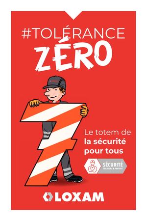 LOXAM 7 Tolerance Zero Le Totem De La Securite Pour Tous 6
