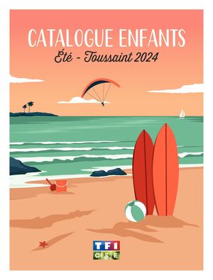 Catalogue Tf1 Enfants Été 2024