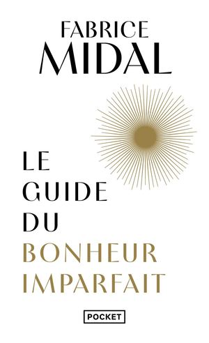 [Extrait] Le Guide Du Bonheur Imparfait - Fabrice Midal