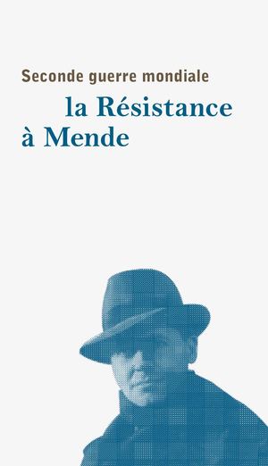 La Résistance à Mende