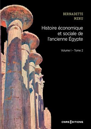 Histoire économique et sociale de l'ancienne Égypte Volume 1 - Tome 2